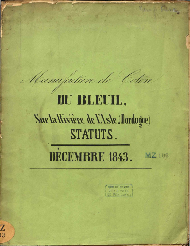 Manufacture du Bleuil sur la rivière de l'Isle : statuts, décembre 1843.