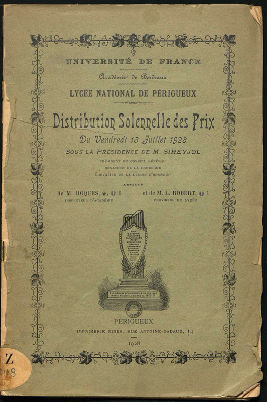 Académie de Bordeaux . Lycée de Périgueux . Distribution solennelle des prix du vendredi 13 juillet 1928