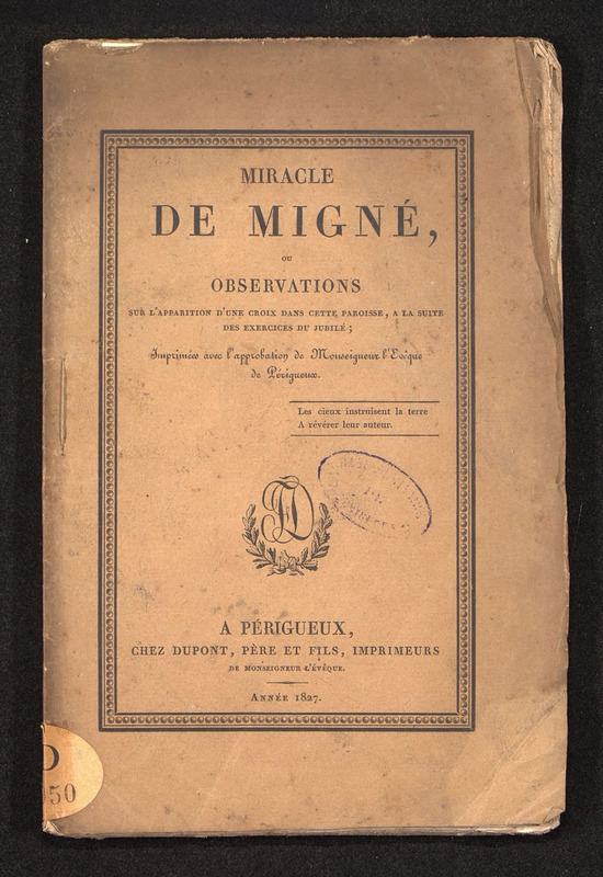 Miracle de Migné ou observations sur l'apparition d'une croix dans cette paroisse, à la suite des exercices du jubilé