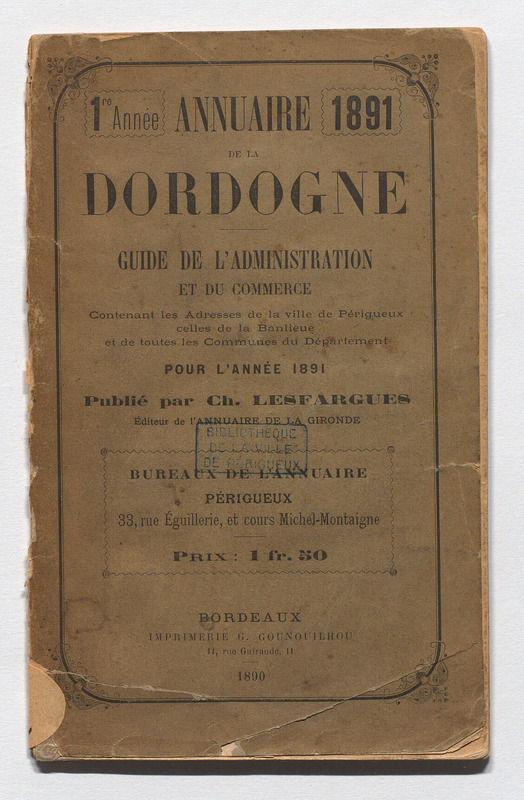 Annuaire de la Dordogne [Texte imprimé] : guide de l'administration et du commerce [...] : pour l'année 1891