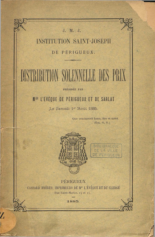 Institution Saint-Joseph de Périgueux : distribution solennelle des prix : le samedi 1er août 1885