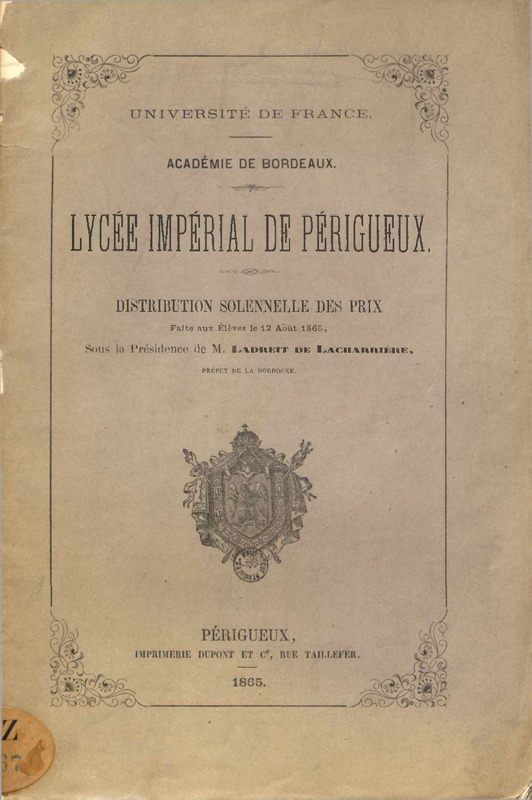 Université de France. Académie de Bordeaux. Lycée impérial de Périgueux. Distribution solennelle des prix faite aux élèves le 12 aout 1865